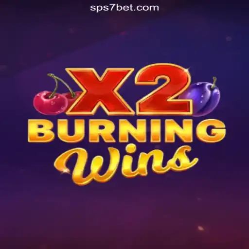 Explore the Exciting World of Burning Wins X2 on S7bet.com Platform-Online Slots Brasil #1